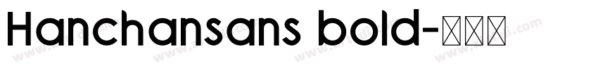 Hanchansans bold字体转换